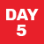 Day 5