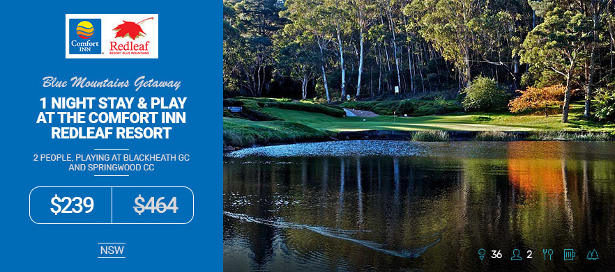 <em>Blue Mountains Golf Stay at The Comfort Inn Redleaf Resort.</em> For 2 people, playing at <em>Blackheath and Springwood</em> 