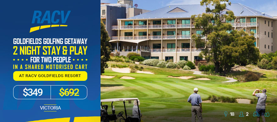 <em>Two Night Stay and Play at RACV Goldfields Resort </em> Two nights for two at RACV Goldfields Resort, staying in a Resort Room. Includes two games of 18 Holes golf daily in a cart at RACV Goldfields with breakfasts each morning & more! 
