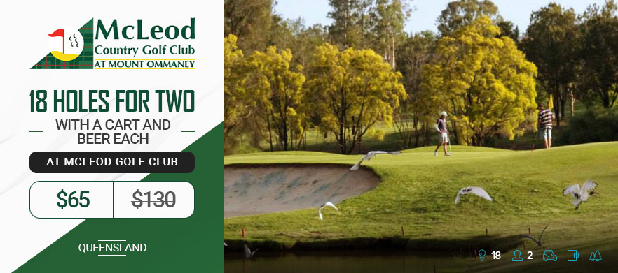 Play one of <em>Brisbane's finest Championship Courses!</em> 18 Holes for TWO in a Motorised Cart at <em>McLeod Golf Club.</em> Includes a Cold Beer each after your game.
