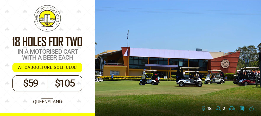 18 holes for TWO in a Motorised Cart at <em>Caboolture Golf Club.</em> Enjoy a Refreshing Beer each after your rounds. 
