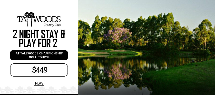 <em>Stay at One of NSW's Hidden Gems!</em> Two Night Stay & Play for Two at <em>Tallwoods Golf Course.</em> Includes 2 days of Golf with Shared Motorised Carts. <em>Grab this deal for just $449!</em>