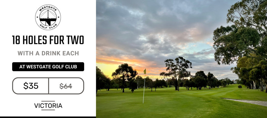 18 Holes for 2 at Melbourne's <em>Westgate Golf Club.</em> Includes a drink each