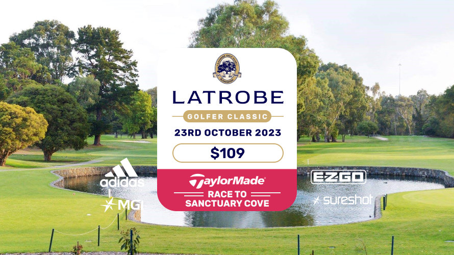 Play the Latrobe Golfer Classic 23rd October 2023! just 109.00