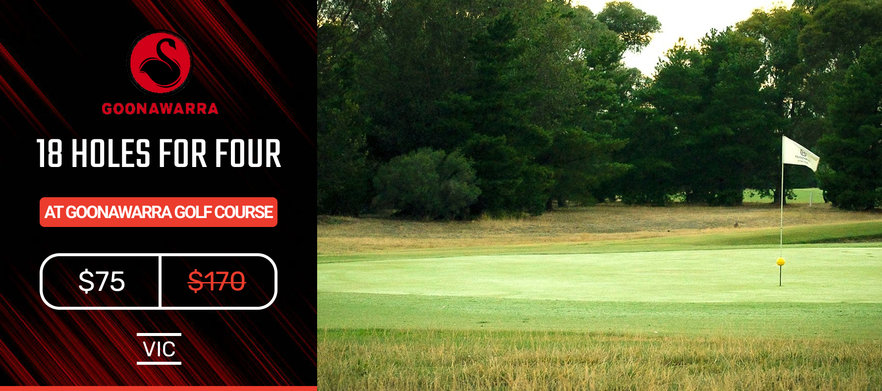 18 Holes for FOUR at Goonawarra Golf Club. 