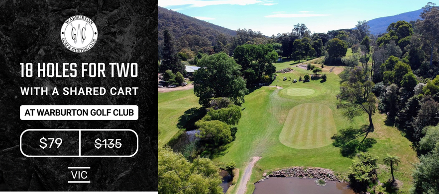 <em> Discover one of Melbourne's Hidden Gems! </em> 18 Holes for TWO in shared carts at the beautiful Warburton Golf Club!