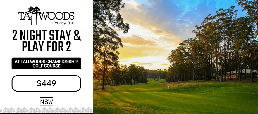 WINTER SPECIAL! <em>Stay at One of NSW's Hidden Gems!</em> Two Night Stay & Play for Two at <em>Tallwoods Golf Course.</em> Includes 2 days of Golf with Shared Motorised Carts. <em>Grab this deal for just $449!</em>