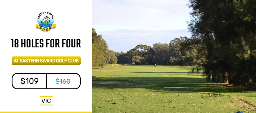 <em> Discover one of Melbourne's Hidden Gems! </em> 18 Holes for FOUR at the beautiful Eastern Sward Golf Club!