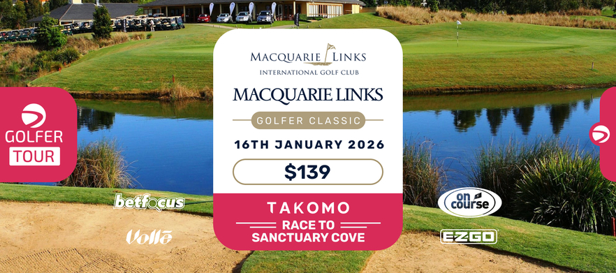 Macquarie Links Golfer Classic 16th January 2026