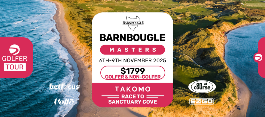 Barnbougle Masters 6th-9th November 2025 - Two of the World's Best Courses! (Golfer & Non-golfer balance)