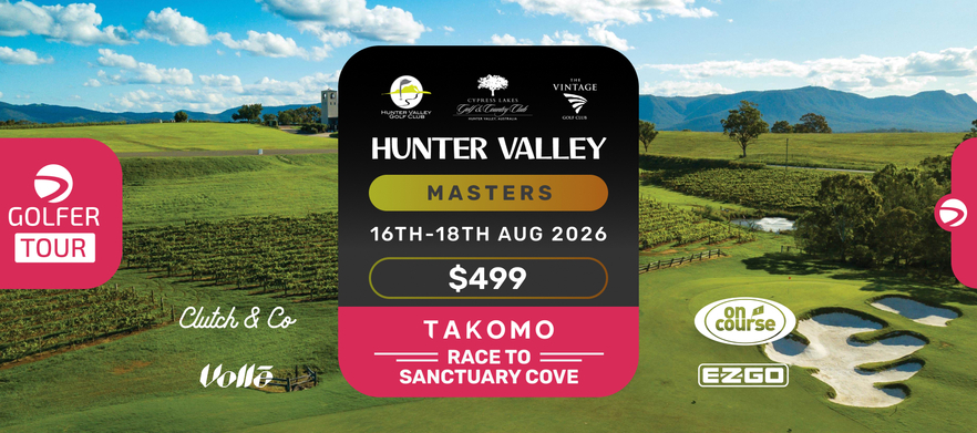 Hunter Valley Masters 16th - 18th August 2026