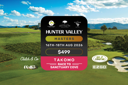 Hunter Valley Masters 16th - 18th August 2026
