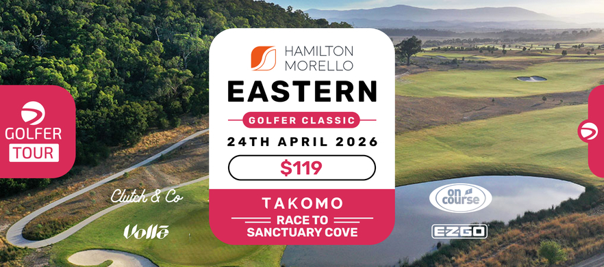 Hamilton Morello Eastern Golfer Classic 24th April 2026