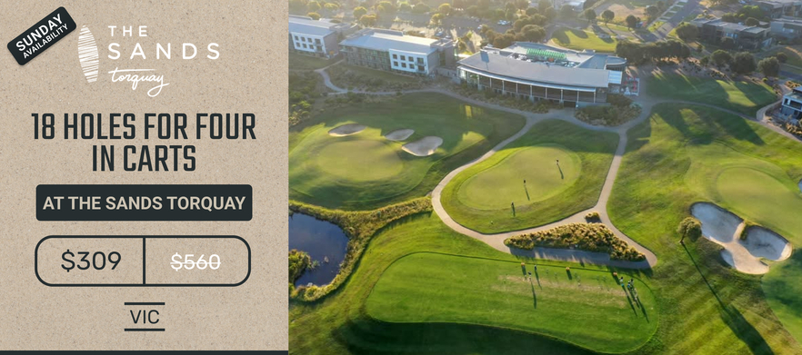 SUNDAY SUMMER GOLF! Melbourne's Premier Golf Resort, <em>The Sands Torquay.</em> 18 Holes For Four in Motorised Carts! 