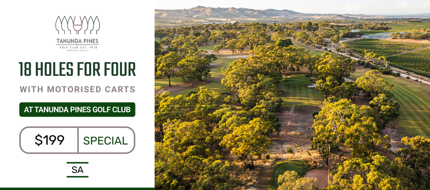 Play one of South Australia's premier golf courses! 18 Holes for 4 at the <em>Stunning Tanunda Pines Golf Club.</em> Includes shared motorised carts.