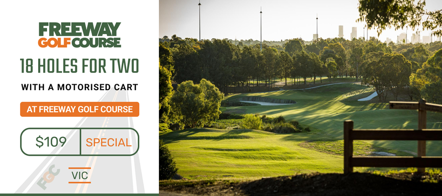 SUMMER DEAL <em>Freeway Golf Course Special!</em> 18 Holes for Two with a Motorised Cart. <em>This offer only $109!</em> 