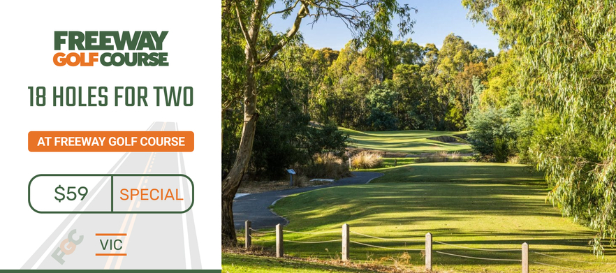 SUMMER DEAL <em>Freeway Golf Course Special!</em> 18 Holes for Two <em>Normally $83, this offer only $59!</em> 