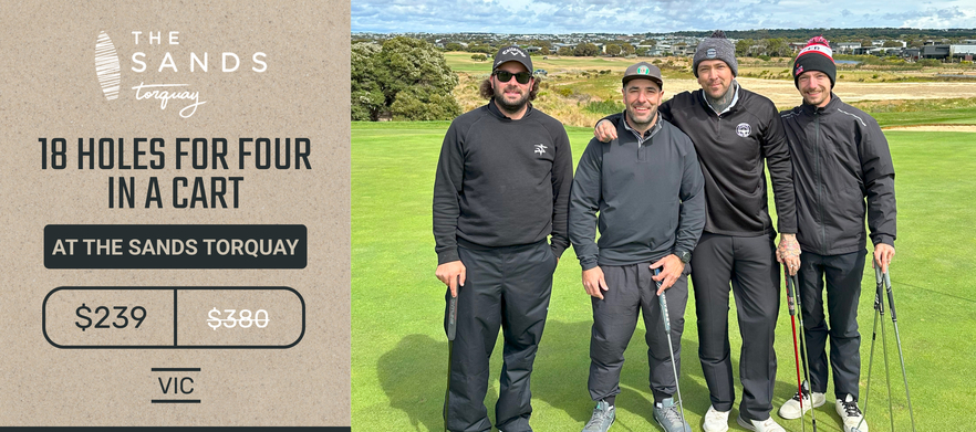 Melbourne's Premier Golf Resort, <em>The Sands Torquay.</em> 18 Holes For Four in Motorised Carts! 