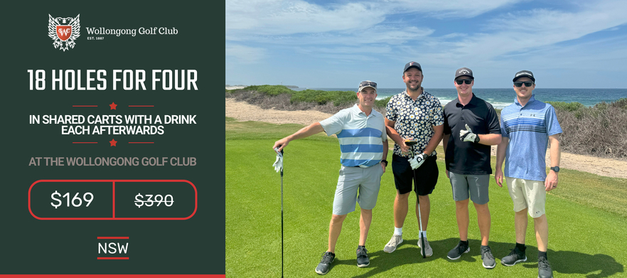 Your chance to play with mates at the Stunning <em>Wollongong Golf Club:</em>  18 Holes for Four in Two Motorised Carts with a drink each afterwards. 
