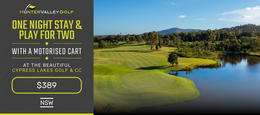 <b>One Night Stay & Play for Two People in the Hunter Valley!</b> Includes a round at Cypress Lakes GC with a Shared Cart. <b>Grab this deal for just $389!</b>