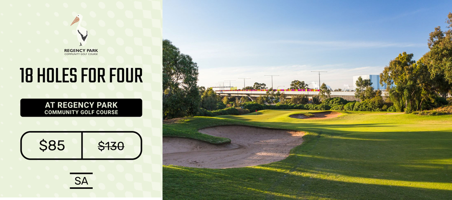 At <em>Regency Park Golf Course:</em>  18 holes for FOUR!