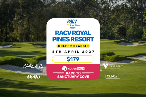 RACV Royal Pines Golfer Tour Classic 5th April 2027
