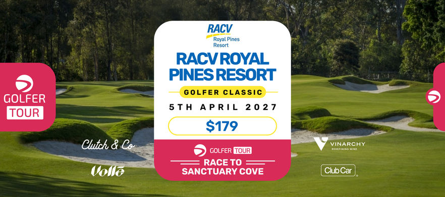 RACV Royal Pines Golfer Tour Classic 5th April 2027
