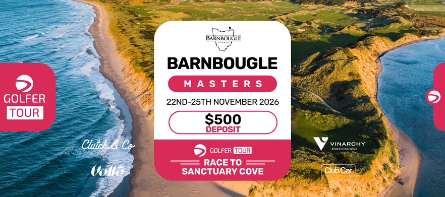 Barnbougle Masters 22nd - 25th November 2026 (Deposit)