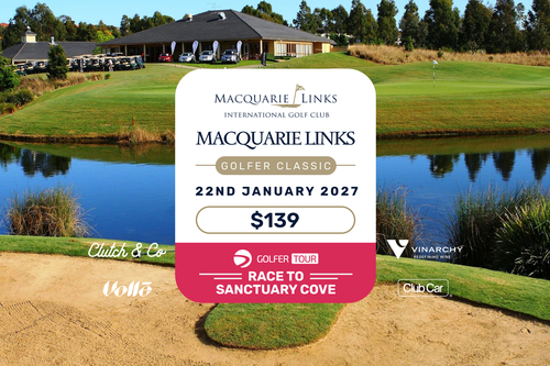 Macquarie Links Golfer Classic 22nd January 2027