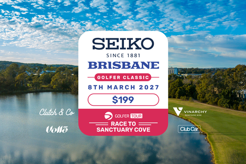 Seiko Brisbane Golf Club Golfer Classic 8th March 2027