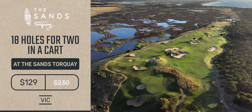 Melbourne's Premier Golf Resort, <em>The Sands Torquay.</em> 18 Holes For Two in a Motorised Cart! 